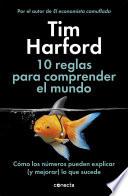 Libro 10 Reglas para comprender el mundo / How to Make the World Add Up
