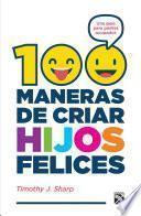 Libro 100 maneras de criar hijos felices