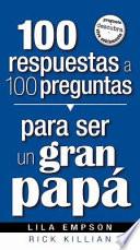 Libro 100 Respuestas A 100 Preguntas Para Ser un Gran Papa