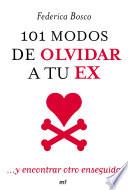 Libro 101 modos de olvidar a tu ex