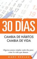 Libro 30 Días - Cambia de hábitos, cambia de vida