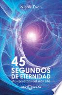 Libro 45 segundos de eternidad