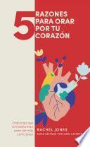 Libro 5 razones para orar por tu corazón