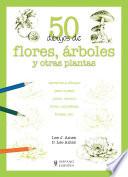 Libro 50 dibujos de flores, árboles y otras plantas