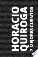 Libro 7 mejores cuentos de Horacio Quiroga