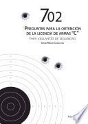 Libro 702 preguntas para la obtención de licencia de armas C