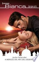 Libro A merced del rey del desierto