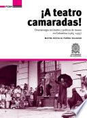 Libro ¡A Teatro Camaradas!