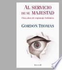 Libro Al Servicio de su Majestad: Cien Anos de Espionaje Britanico = To Your Majesty Service