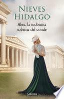 Libro Alex, la indómita sobrina del conde (Un romance en Londres 5)