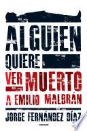 Libro Alguien quiere ver muerto a Emilio Malbrán