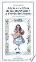 Libro Alicia en el País de las Maravillas ; A través del Espejo y lo que Alicia encontró allí