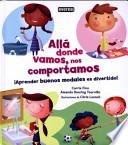 Libro Allá donde vamos, nos comportamos. ¡Aprender buenos modales es divertido!