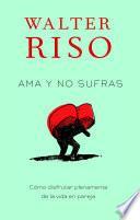 Libro Ama y no sufras