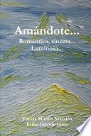 Libro Amandote... Romantica, sincera... Luminosa...