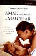 Libro Amar sin miedo a malcriar