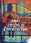 Libro Amor, COVID-19 y otras drogas