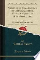 Libro Anales de la Real Academia de Ciencias Médicas, Físicas y Naturales de la Habana, 1882, Vol. 19