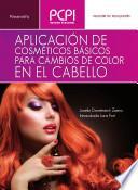 Libro APLICACIÓN DE COSMETICOS BÁSICOS PARA CAMBIOS DE COLOR EN EL CABELLO