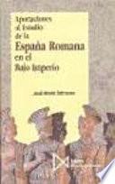 Libro Aportaciones al estudio de la España romana en el Bajo Imperio