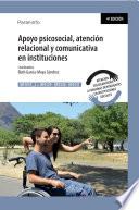 Libro Apoyo psicosocial, atención relacional y comunicativa en instituciones