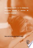 Libro Aprendizaje basado en la Inteligencia Emocional aplicado a Técnicas de Relajación Sensorial