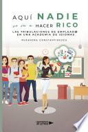 Libro Aquí nadie se va a hacer rico.