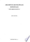 Libro Archivos municipales españoles