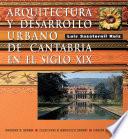 Libro Arquitectura y desarrollo urbano de Cantabria en el siglo XIX