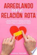 Libro Arreglando una Relación Rota