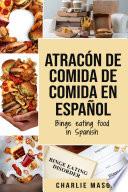 Libro Atracón de comida de Comida En español/Binge eating food in Spanish (Spanish Edition)