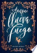 Libro Aunque llueva fuego
