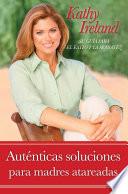 Libro AutÃ©nticas soluciones para madres atareadas