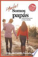 Libro ¡Auxilio! Somos Papás: Entrenamiento para la vida en familia