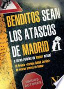 Libro Benditos sean los atascos de Madrid y otros relatos de humor actual