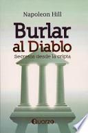 Libro Burlar al Diablo: Secretos Desde la Cripta = Outwitting the Devil