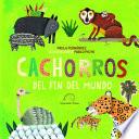 Libro Cachorros del Fin del Mundo