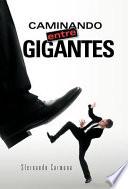 Libro Caminando Entre Gigantes