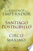 Libro Circo Máximo + Los asesinos del emperador (pack)