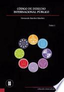 Libro Código de derecho internacional Tomo I