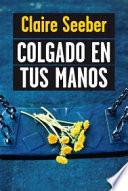 Libro Colgado en tus manos