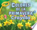 Libro Colores de la Primavera Crayola