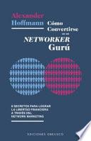 Libro Como Convertirse En Un Networker Guru
