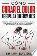 Libro Cómo Curar el Dolor de Espalda sin Fármacos