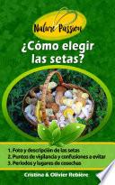 Libro ¿Cómo elegir las setas?