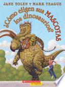 Libro ¿Cómo Eligen Sus Mascotas Los Dinosaurios?