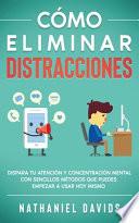 Libro Cómo Eliminar Distracciones