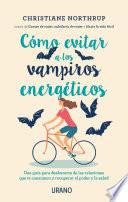 Libro Cómo evitar a los vampiros energéticos