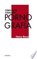 Libro Cómo hacer cosas con pornografía