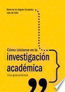 Libro Cómo iniciarse en la investigación académica
